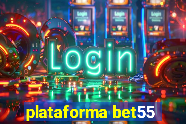 plataforma bet55